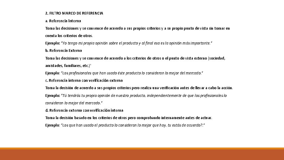 2. FILTRO MARCO DE REFERENCIA a. Referencia lnterna Toma las decisiones y se convence