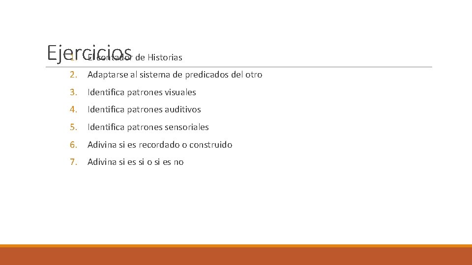 Ejercicios 1. El contador de Historias 2. Adaptarse al sistema de predicados del otro