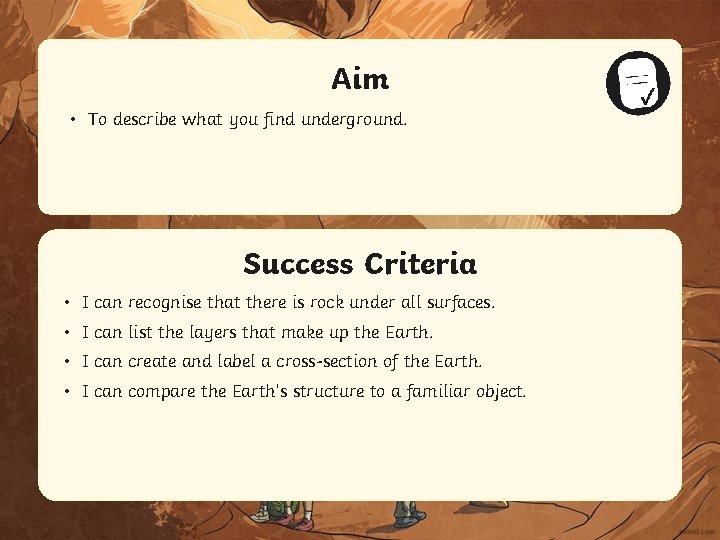 Aim • To describe what you find underground. Success Criteria • IStatement can recognise