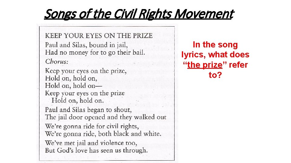 Songs of the Civil Rights Movement In the song lyrics, what does “the prize”