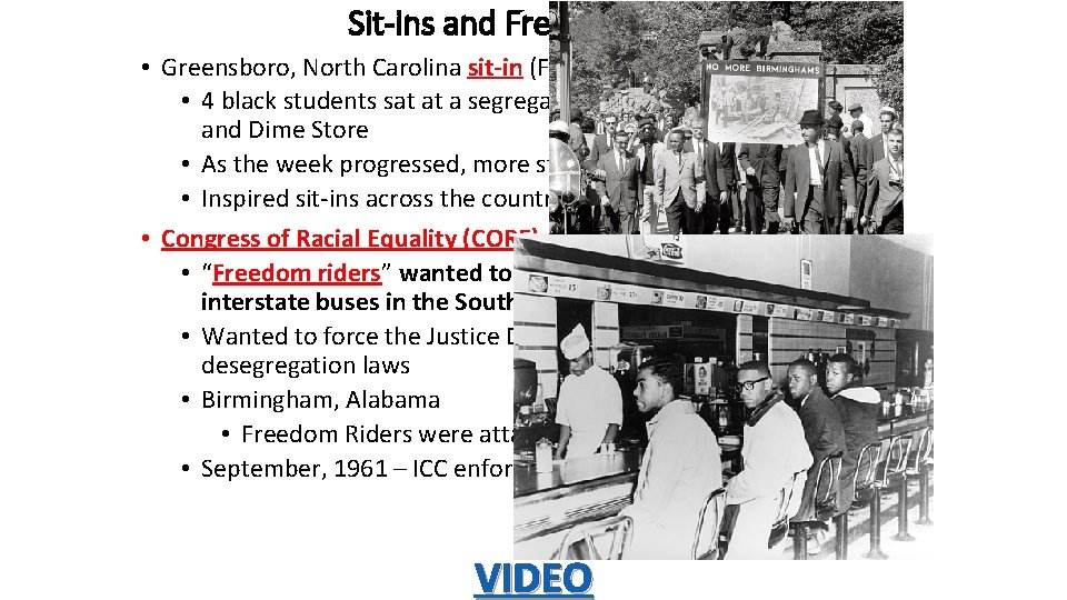 Sit-ins and Freedom Rides • Greensboro, North Carolina sit-in (February 1, 1960) • 4