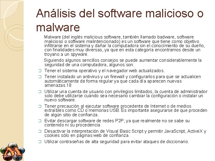 Análisis del software malicioso o malware � � � � Malware (del inglés malicious