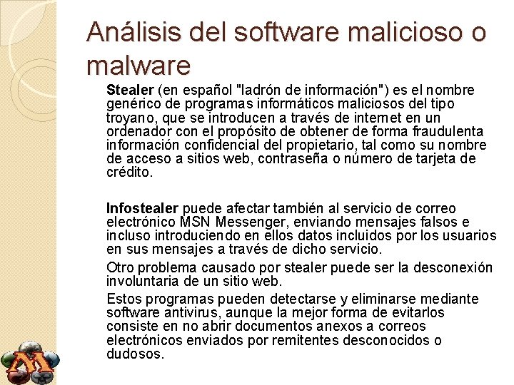 Análisis del software malicioso o malware Stealer (en español "ladrón de información") es el
