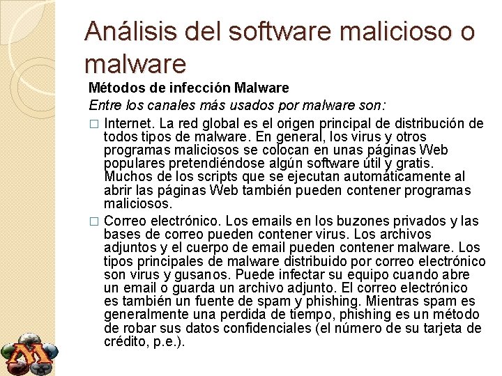 Análisis del software malicioso o malware Métodos de infección Malware Entre los canales más