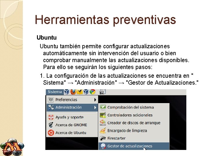 Herramientas preventivas Ubuntu también permite configurar actualizaciones automáticamente sin intervención del usuario o bien