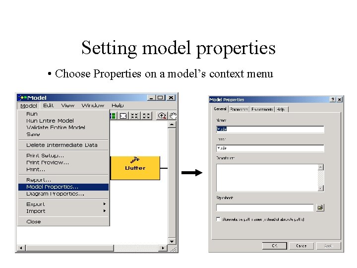 Setting model properties • Choose Properties on a model’s context menu 