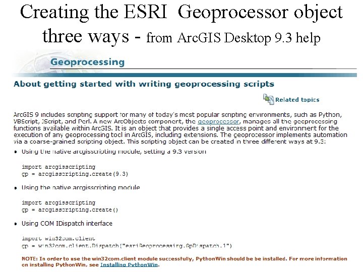 Creating the ESRI Geoprocessor object three ways - from Arc. GIS Desktop 9. 3