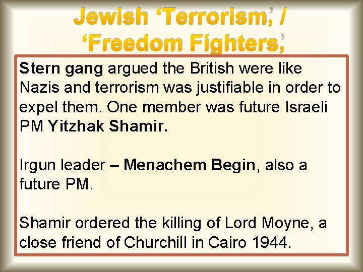 Jewish ‘Terrorism’ / ‘Freedom Fighters’ Stern gang argued the British were like Nazis and