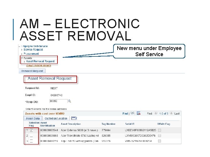 AM – ELECTRONIC ASSET REMOVAL New menu under Employee Self Service 