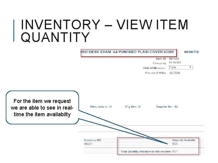 INVENTORY – VIEW ITEM QUANTITY For the item we request we are able to