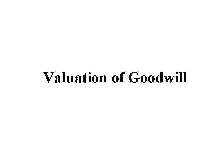 Valuation of Goodwill 