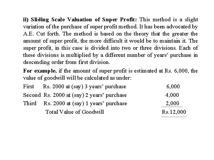 ii) Sliding Scale Valuation of Super Profit: This method is a slight variation of