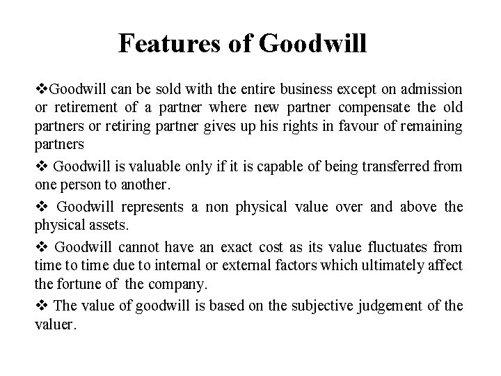Features of Goodwill v. Goodwill can be sold with the entire business except on
