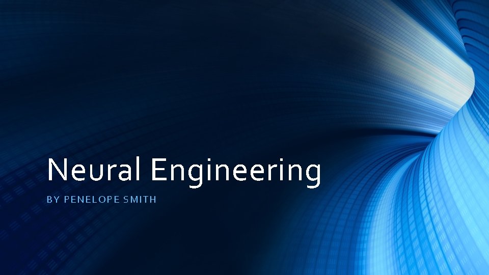 Neural Engineering BY PENELO PE SMITH 