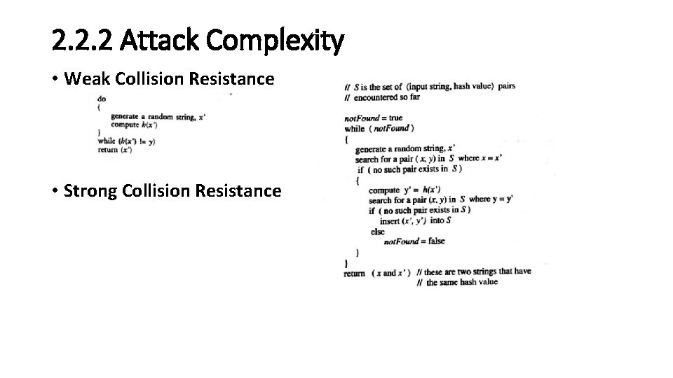2. 2. 2 Attack Complexity • Weak Collision Resistance • Strong Collision Resistance 