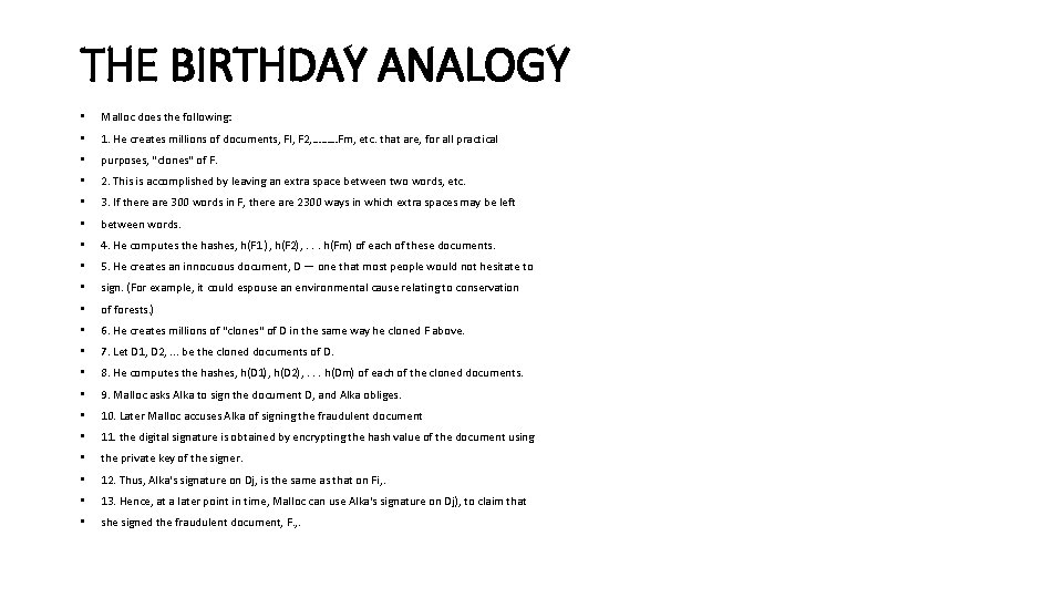 THE BIRTHDAY ANALOGY • Malloc does the following: • 1. He creates millions of