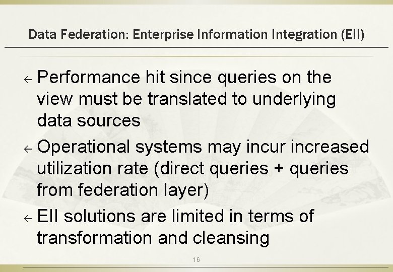 Data Federation: Enterprise Information Integration (EII) Performance hit since queries on the view must