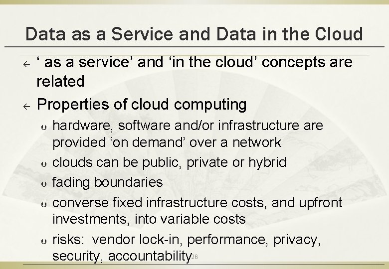 Data as a Service and Data in the Cloud ß ß ‘ as a
