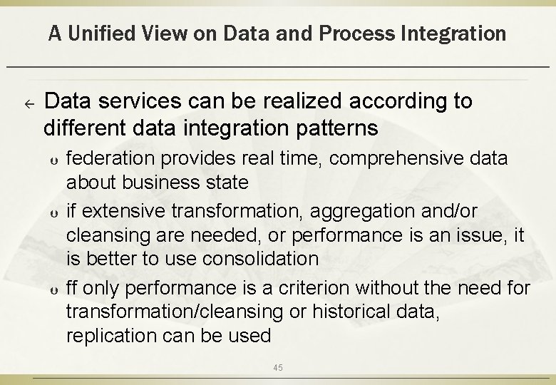 A Unified View on Data and Process Integration ß Data services can be realized