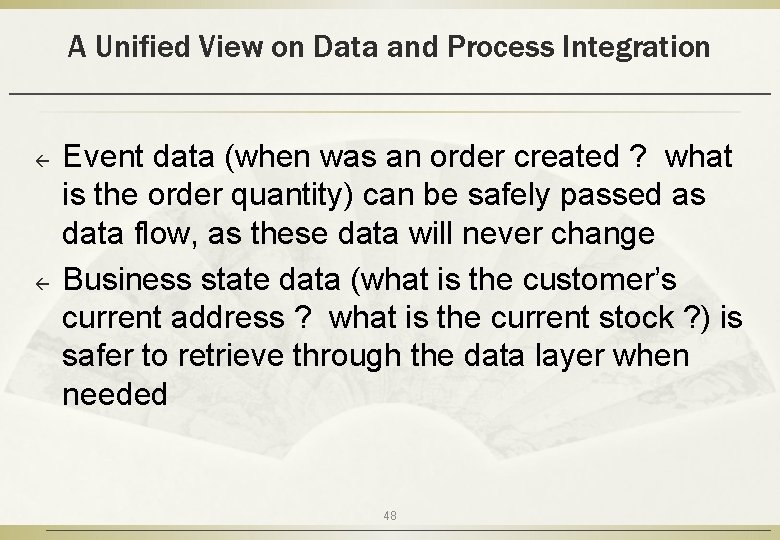 A Unified View on Data and Process Integration ß ß Event data (when was