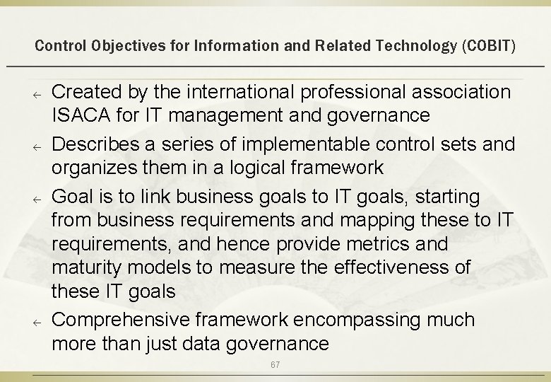 Control Objectives for Information and Related Technology (COBIT) ß ß Created by the international