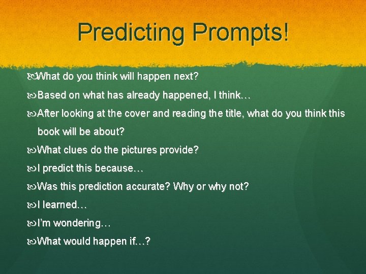 Predicting Prompts! What do you think will happen next? Based on what has already