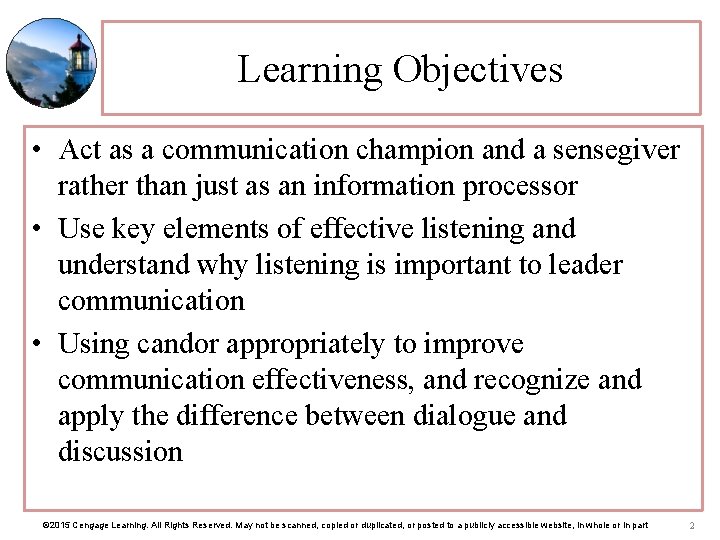 Learning Objectives • Act as a communication champion and a sensegiver rather than just