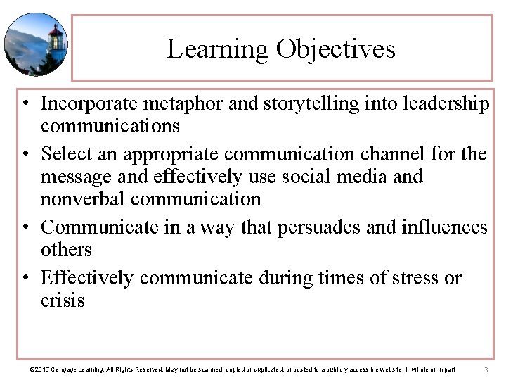 Learning Objectives • Incorporate metaphor and storytelling into leadership communications • Select an appropriate