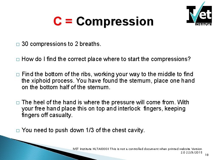 C = Compression � 30 compressions to 2 breaths. � How do I find C = Compression � 30 compressions to 2 breaths. � How do I find