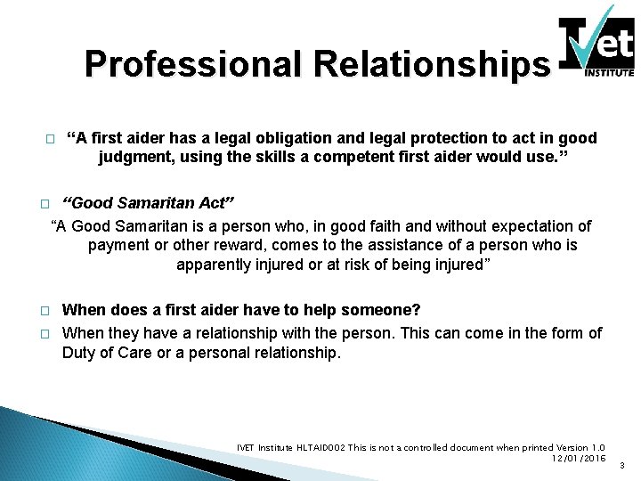 Professional Relationships � � “A first aider has a legal obligation and legal protection Professional Relationships � � “A first aider has a legal obligation and legal protection