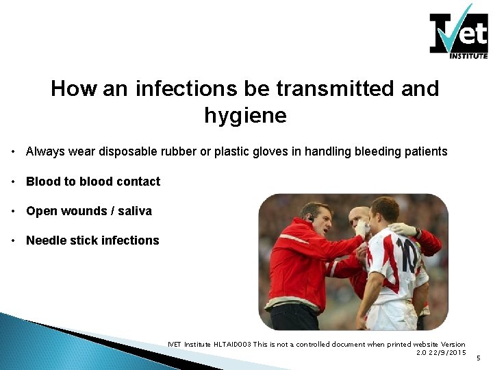 How an infections be transmitted and hygiene • Always wear disposable rubber or plastic How an infections be transmitted and hygiene • Always wear disposable rubber or plastic