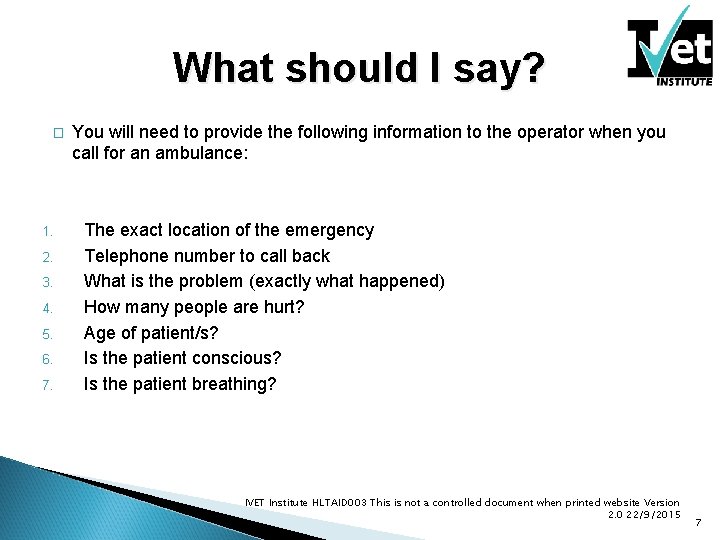 What should I say? � 1. 2. 3. 4. 5. 6. 7. You will What should I say? � 1. 2. 3. 4. 5. 6. 7. You will