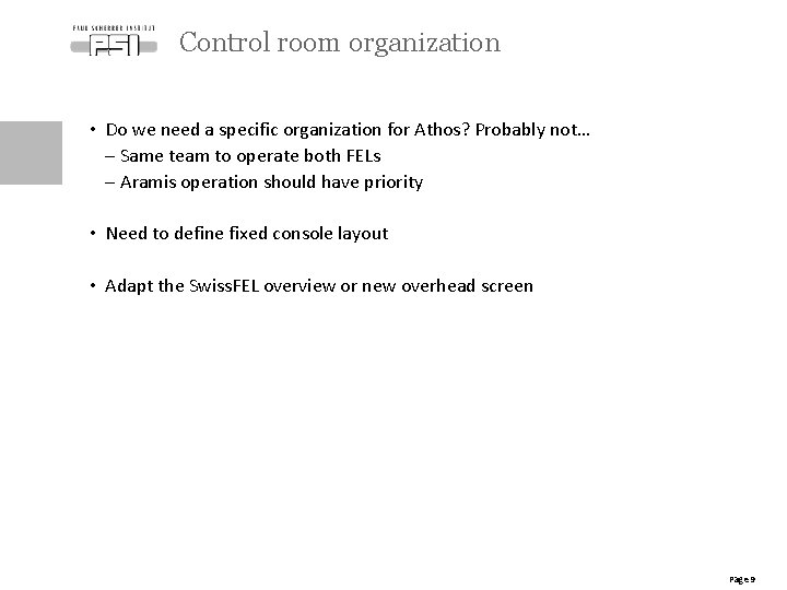 Control room organization • Do we need a specific organization for Athos? Probably not…