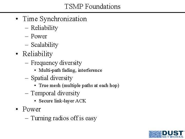 TSMP Foundations • Time Synchronization – Reliability – Power – Scalability • Reliability –
