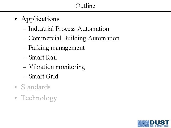 Outline • Applications – Industrial Process Automation – Commercial Building Automation – Parking management