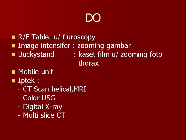 DO R/F Table: u/ fluroscopy Image intensifer : zooming gambar Buckystand : kaset film