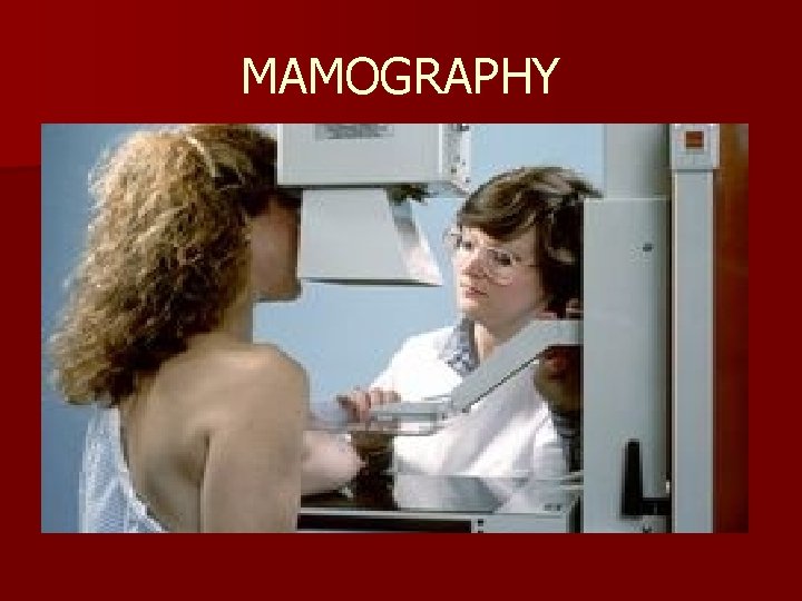MAMOGRAPHY 
