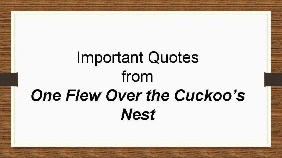 Important Quotes from One Flew Over the Cuckoo’s Nest 