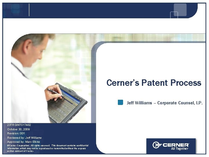 Cerners Patent Process Jeff Williams Corporate Counsel I