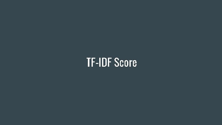 TF-IDF Score TF-IDF Score