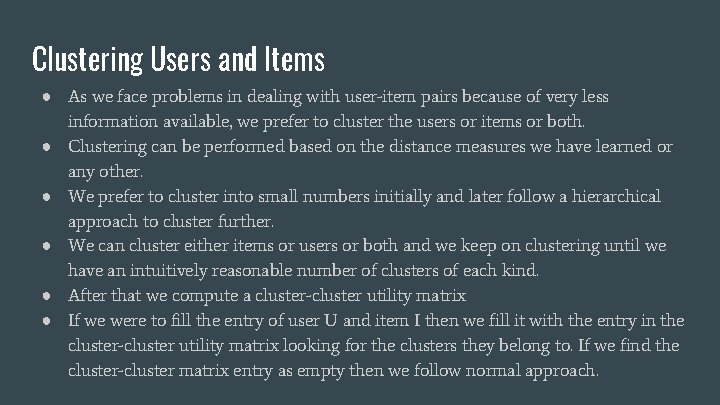 Clustering Users and Items ● As we face problems in dealing with user-item pairs Clustering Users and Items ● As we face problems in dealing with user-item pairs