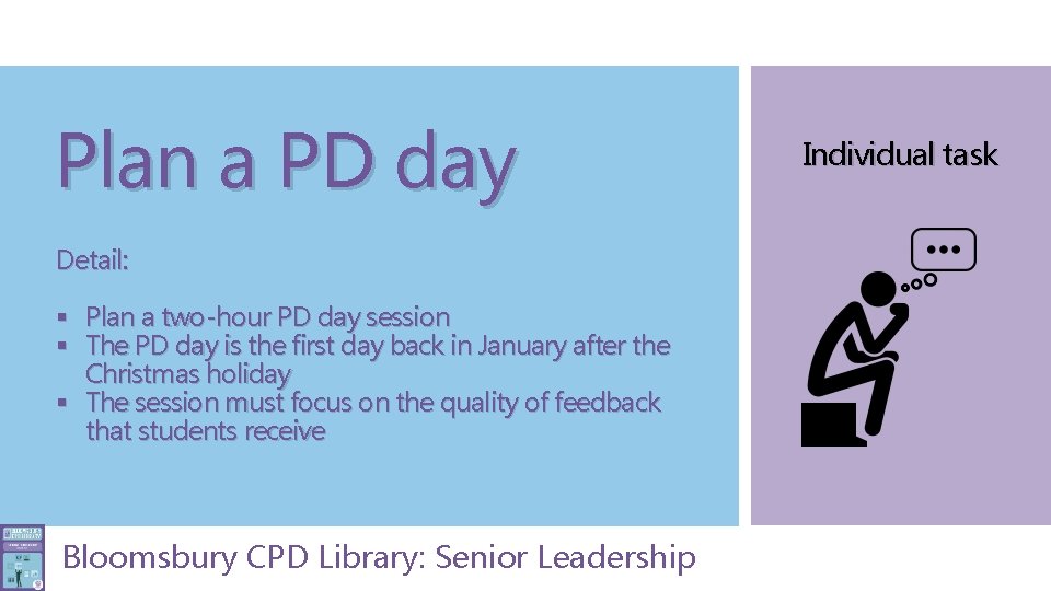 Plan a PD day Detail: § Plan a two-hour PD day session § The