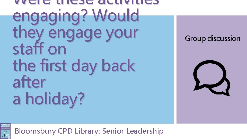 Were these activities engaging? Would they engage your staff on the first day back