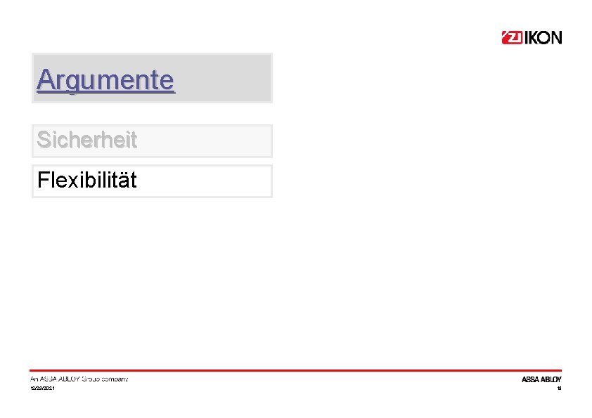 Argumente Sicherheit Flexibilität 12/29/2021 19 