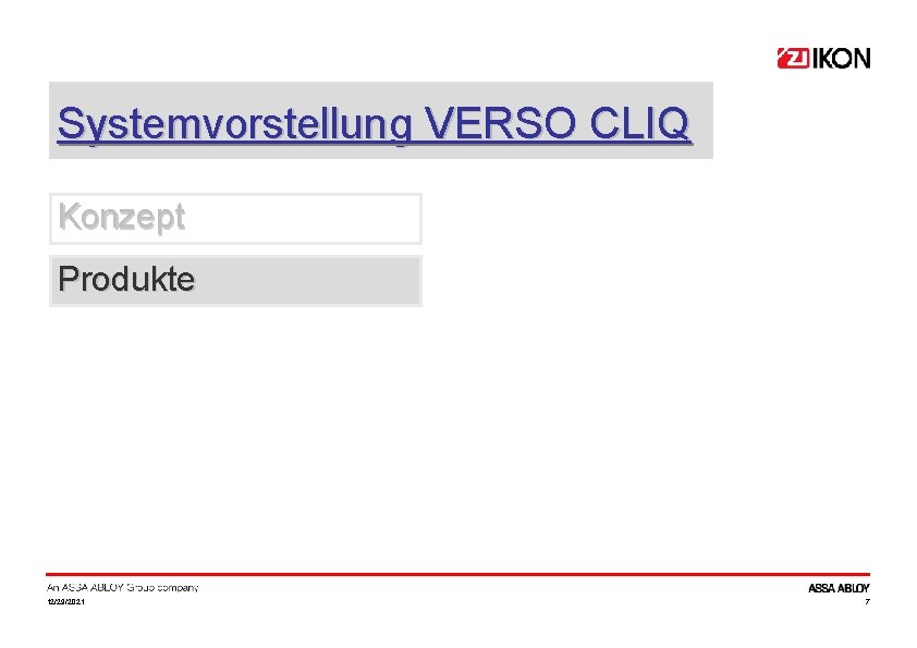 Systemvorstellung VERSO CLIQ Konzept Produkte 12/29/2021 7 