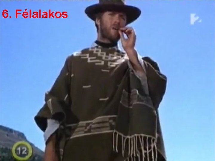 6. Félalakos 