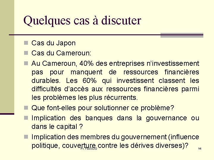 Quelques cas à discuter n Cas du Japon n Cas du Cameroun: n Au Quelques cas à discuter n Cas du Japon n Cas du Cameroun: n Au