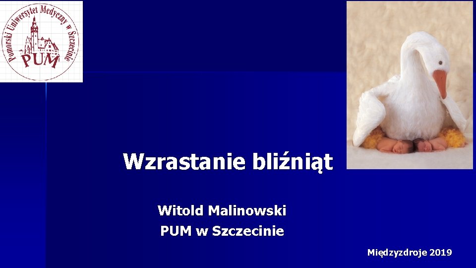 Wzrastanie bliźniąt Witold Malinowski PUM w Szczecinie Międzyzdroje 2019 