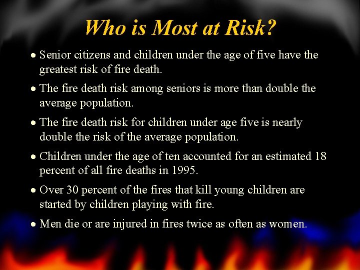 Who is Most at Risk? · Senior citizens and children under the age of