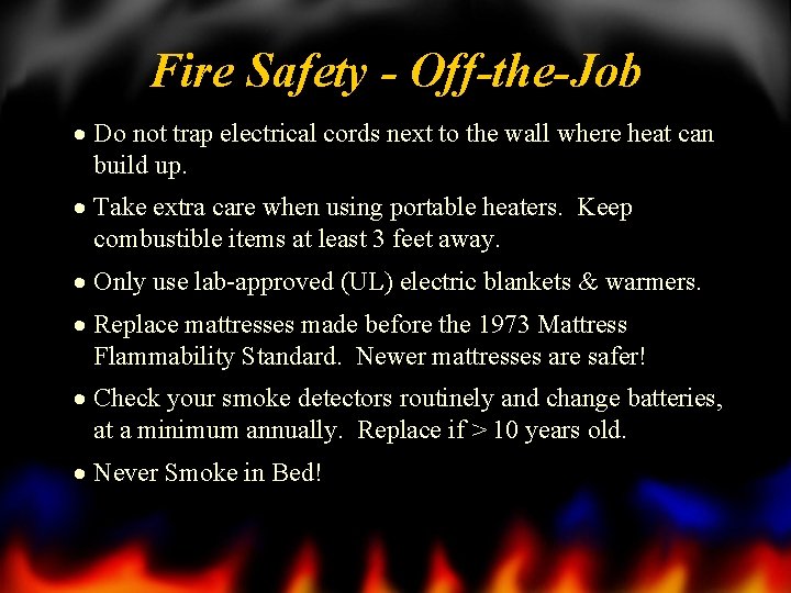 Fire Safety - Off-the-Job · Do not trap electrical cords next to the wall